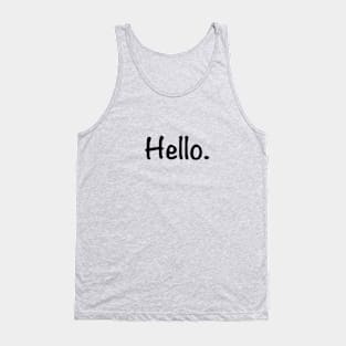 Hello. Tank Top